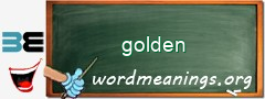 WordMeaning blackboard for golden